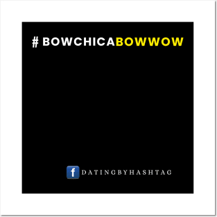 #BowChicaBowWow Design Posters and Art